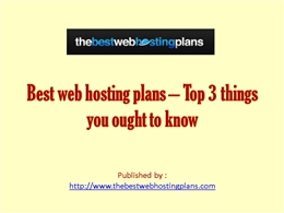 Best web hosting plans _ Top 3 things.pptx