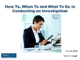 How To, When To Investigate 4 10 13.pptx