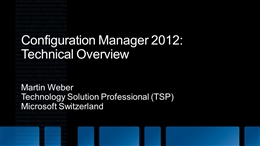 2011 11 28_SCCM_2012_Technical_Overview.pptx
