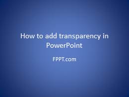 Add Transparency in PowerPoint 2010
