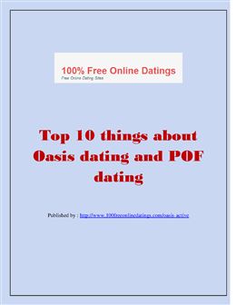 Top 10 things about Oasis dating and POF dating.pdf