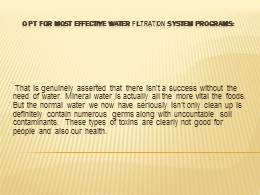 Opt for most effective water filtration system programs.ppt
