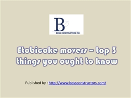 Etobicoke movers _ top 3 things you ought.pptx