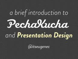 Pecha Kucha Intro